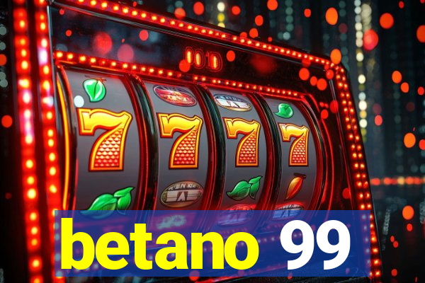 betano 99